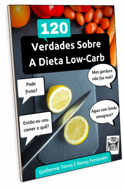 120 verdades dieta low carb capa - Dieta Low Carb: o que você precisa saber antes de iniciar